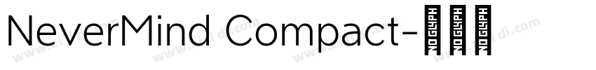 NeverMind Compact字体转换 NeverMind Compact字体转换